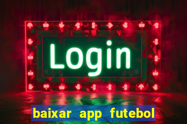 baixar app futebol da hora 3.7